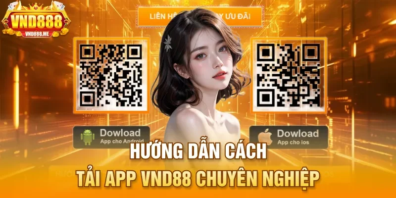 Hướng dẫn cách tải App VND88 chuyên nghiệp