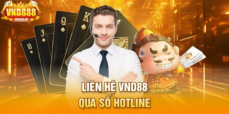 Liên hệ VND88 qua số hotline