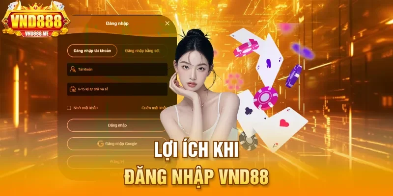 Lợi ích khi đăng nhập VND88