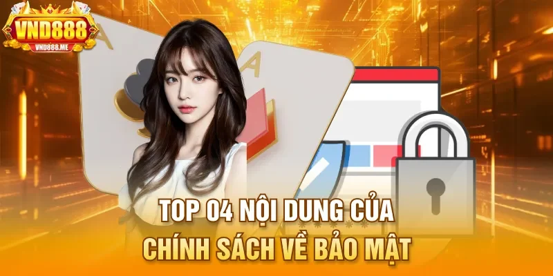 Top 04 nội dung của chính sách về bảo mật